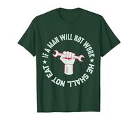 Si no Quieres Trabajar ni Shall no Comer Camiseta, Hombre, Verde Bosque, XL