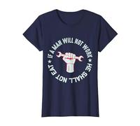 Si no Quieres Trabajar ni Shall no Comer Camiseta, Mujer, Azul Marino, M