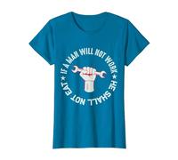 Si no Quieres Trabajar ni Shall no Comer Camiseta, Mujer, Zafiro, L