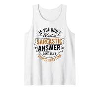 Si no Quieres una Respuesta sarcástica no me preguntes Gracioso Camiseta sin Mangas