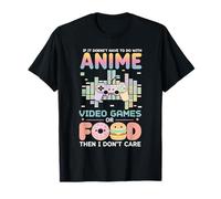 Si No Son Videojuegos De Anime O Comida No Me Importa Otaku Camiseta