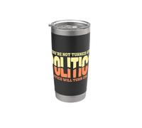 Si no te excita la política Conciencia Política Vote Vaso térmico de acero inoxidable de doble pared