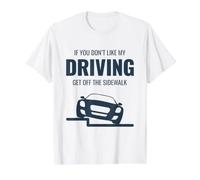 Si no te Gusta cómo conduzco, Sal de la acera, Divertido Auto Camiseta gráfica económica, Hombre, Blanco, XL