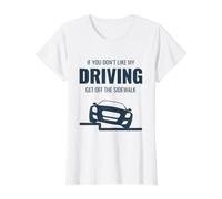 Si no te Gusta cómo conduzco, Sal de la acera, Divertido Auto Camiseta gráfica económica, Mujer, Blanco, L