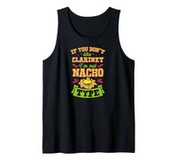 Si no te Gusta el Clarinete Soy Nacho Type Funny Gag Joke Pun Camiseta sin Mangas