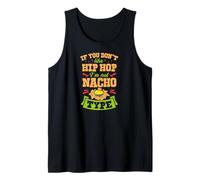 Si no te Gusta el Hip Hop, Soy Nacho, Tipo Nacho, Divertido Juego de Palabras Camiseta sin Mangas