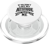Si no te Gusta mi Actitud Deja de Hablar Conmigo Humor Divertido PopSockets PopGrip para MagSafe