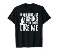 Si no te Gusta Pescar, no te Gusta yo - Fisherman Funny Camiseta