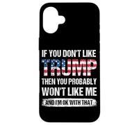 Si no te Gusta Trump, Entonces Probablemente no te gustará Carcasa para iPhone 16 Plus