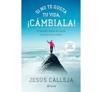 Si No Te Gusta Tu Vida ¡cambiala!
