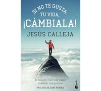 Si no te gusta tu vida, ¡cámbiala!: El desafío diario de hacer realidad tus sueños (Vivir Mejor)