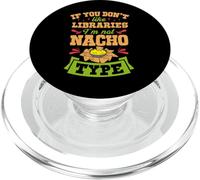 Si no te Gustan Las bibliotecas, Soy Tipo Nacho Broma Divertida PopSockets PopGrip para MagSafe