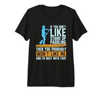 Si no te Gustan los Deportes acuáticos Stand Up Paddle Boarding Camiseta Premium