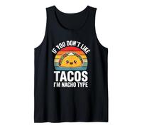 Si no te Gustan los Tacos, Soy el Tipo Nacho -un Lindo Amante de los Tacos Camiseta sin Mangas