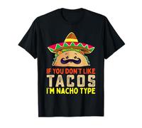 Si no te Gustan los Tacos, Soy Tipo Nacho Divertido Amante de los Tacos Meme Camiseta