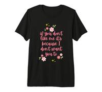 Si No Te Gusto, Es Porque No Quiero Que Te Guste Camiseta Premium