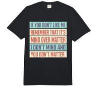 Si no te Gusto, Recuerda Que es Mente sobre Materia Comfort Colors Adult Heavyweight T-Shirt
