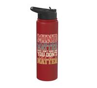 Si no te gusto, recuerda que es mente sobre materia Stainless Steel Insulated Water Bottle