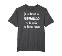 Si no Tienes un Fernando en tu Vida, no Tienes Nada Fernand Camiseta, Hombre Tallas Grandes, Jaspeado Oscuro, 4X Alto