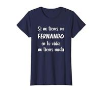 Si no Tienes un Fernando en tu Vida, no Tienes Nada Fernand Camiseta, Mujer, Azul Marino, 3XL