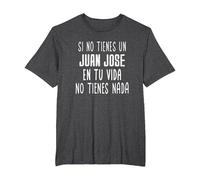 Si no Tienes un Juan Jose en tu Vida - Regalo para Juan Jose Camiseta, Hombre Tallas Grandes, Jaspeado Oscuro, 4X Alto