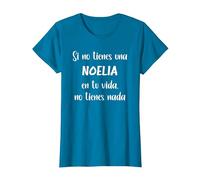 Si no Tienes una Noelia en tu Vida, no Tienes Noelia Camiseta, Mujer, Zafiro, XL