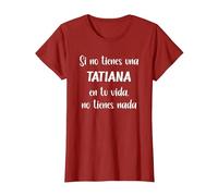 Si no Tienes una Tatiana en tu Vida, no Tienes Tatiana Camiseta, Mujer, Arándano, 3XL