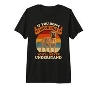 Si no Tienes uno, Nunca entenderás al Perro Boxador Camiseta Premium