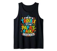 Si Nos metemos en Problemas, es Culpa de mi papá Que lo escuche Camiseta sin Mangas