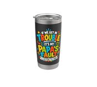 Si nos metemos en problemas, es culpa de mi papá que lo escuche Vaso térmico de acero inoxidable de doble pared