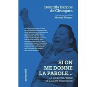 Si on me donne la parole: Le témoignage d’une femme de la mine bolivienne