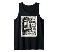 Si Pablo estuviera aquí, estaríamos recibiendo una Carta Cristiana Divertida Camiseta sin Mangas