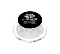 Si Pablo estuviera aquí, estaríamos recibiendo una Carta Cristiana Divertida PopSockets PopGrip para MagSafe