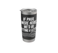 Si Pablo estuviera aquí, estaríamos recibiendo una carta cristiana divertida Vaso térmico de acero inoxidable de doble pared