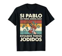 Si Pablo No Puede Repararlo - Español Camiseta