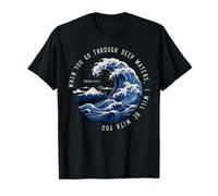 Si pasas por Aguas Profundas estaré contigo Isaías 43:2 Camiseta