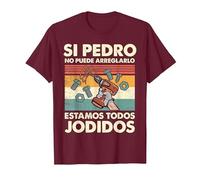 Si Pedro No Puede Repararlo - Español Camiseta, Hombre, Granate, S