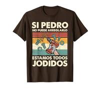 Si Pedro No Puede Repararlo - Español Camiseta, Hombre, Marrón, XXL