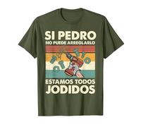 Si Pedro No Puede Repararlo - Español Camiseta, Hombre, Verde Oliva, XL