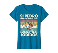 Si Pedro No Puede Repararlo - Español Camiseta, Mujer, Zafiro, L