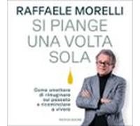 Si Piange Una Volta Sola (audiolibro)