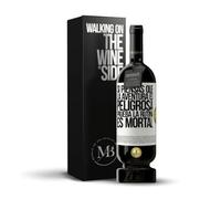 «Si piensas que la aventura es peligrosa prueba la rutina Es...» Mensaje en una Botella. Vino Tinto Premium Reserva 12 Meses MBS Martín Berasategui System + Gift Box. Etiqueta Blanca PERSONALIZABLE