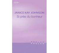 Si Près Du Bonheur (harlequin Prélud) (ebook)