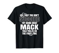 Si Primero no Tienes éxito, Intenta Hacer lo Que Dijo Mack Camiseta