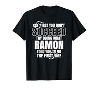 Si Primero no Tienes éxito, Intenta Hacer lo Que Dijo Ramon Camiseta