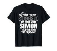Si Primero no Tienes éxito, Intenta Hacer lo Que Dijo Simon Camiseta