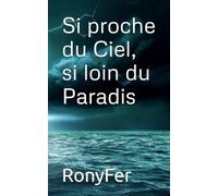 Si proche du Ciel, si loin du Paradis
