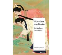Si pudiera cambiarlos (Maestros de la Literatura Japonesa)