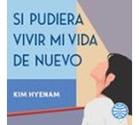 Si Pudiera Vivir Mi Vida De Nuevo (audiolibro)