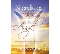 SI PUDIERAS HABALR CON UN ÁNGEL. RESPUESTAS ANGÉLICAS ATUS PREGUNTAS SOBRE LA VIDA, TUS OBJETIVOS, EL AMOR Y MUCHO MÁS: Respuestas ángelicas a tus ... el amor y mucho más (Tabla de esmeralda)